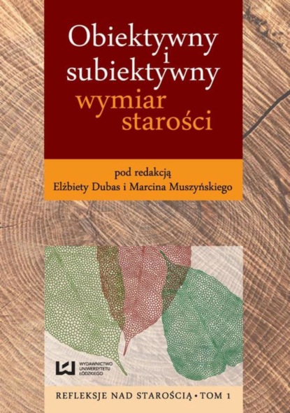 Группа авторов - Obiektywny i subiektywny wymiar starości