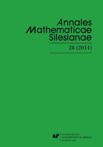 

"Annales Mathematicae Silesianae". T. 28 (2014)