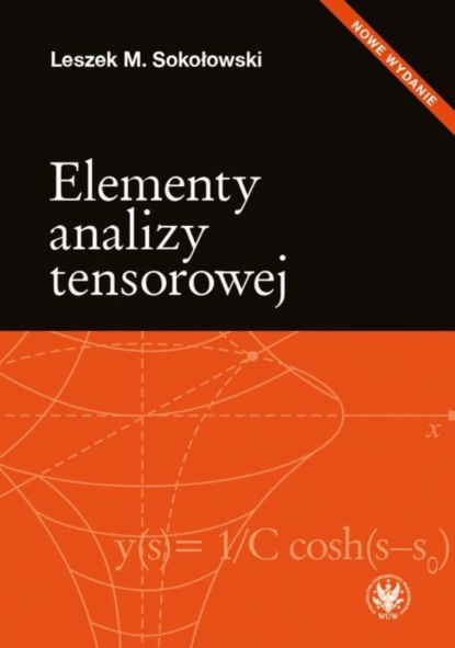 Leszek M. Sokołowski - Elementy analizy tensorowej. Wydanie 2