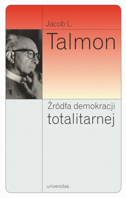 Jacob Leib Talmon - Źródła demokracji totalitarnej