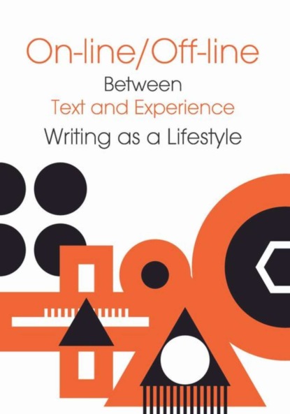 

On-line/Off-line. Between Text and Experience Writting as a Lifestyle