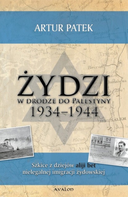 

Żydzi w drodze do Palestyny 1934-1944