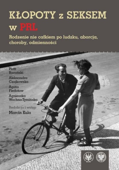 

Kłopoty z seksem w PRL