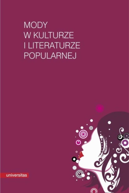 Группа авторов - Mody w kulturze i literaturze popularnej