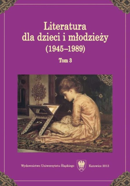 Группа авторов - Literatura dla dzieci i młodzieży (1945–1989). T. 3