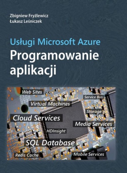 Zbigniew Fryźlewicz - Usługi Microsoft Azure Programowanie aplikacji