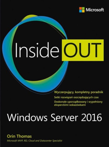 Orin Thomas - Windows Server 2016 Inside Out