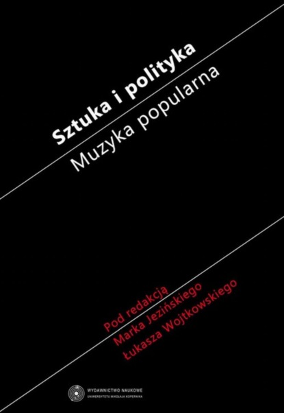 Группа авторов - Sztuka i polityka. Muzyka popularna