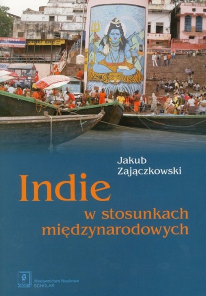 Jakub Zajączkowski - Indie w stosunkach międzynarodowych