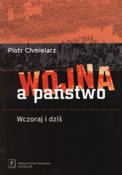 Piotr Chmielarz - Wojna a państwo