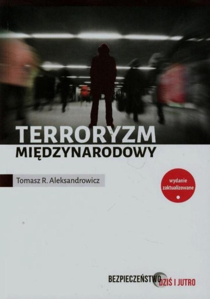 Tomasz R. Aleksandrowicz - Terroryzm międzynarodowy