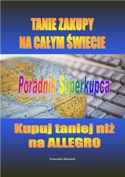 

Tanie zakupy na całym świecie