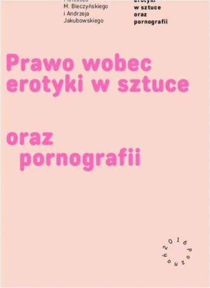 Группа авторов - Prawo wobec erotyki w sztuce oraz pornografii