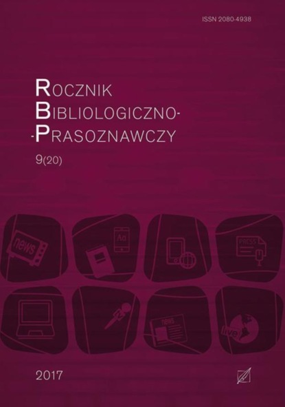 

Rocznik Bibliologiczno-Prasoznawczy t. 9/20