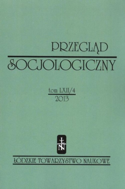 

Przegląd Socjologiczny t. 62 z. 4/2013