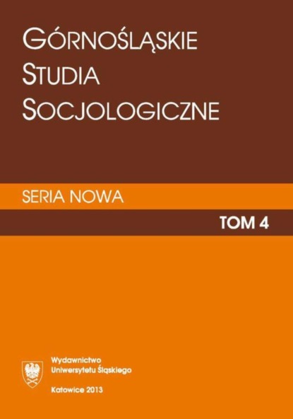 

„Górnośląskie Studia Socjologiczne. Seria Nowa”. T. 4