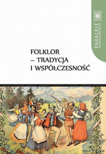 Группа авторов - Folklor - tradycja i współczesność