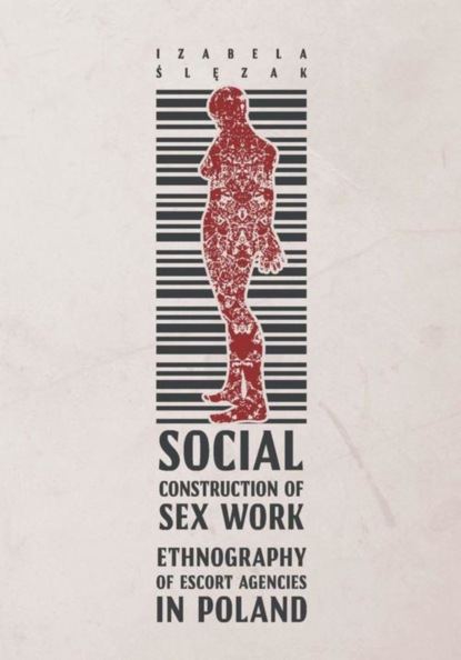 Izabela Ślęzak - Social Construction of Sex Work