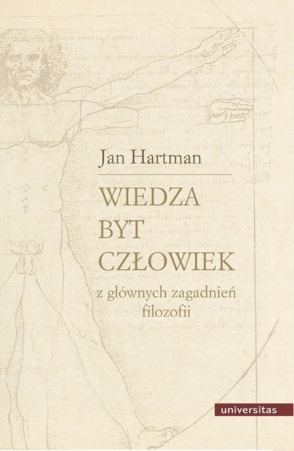 Jan Hartman - Wiedza Byt Człowiek Z głównych zagadnień filozofii