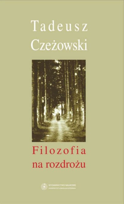 Tadeusz Czeżowski - Filozofia na rozdrożu