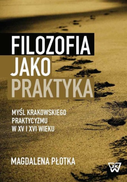 Magdalena Płotka - Filozofia jako praktyka