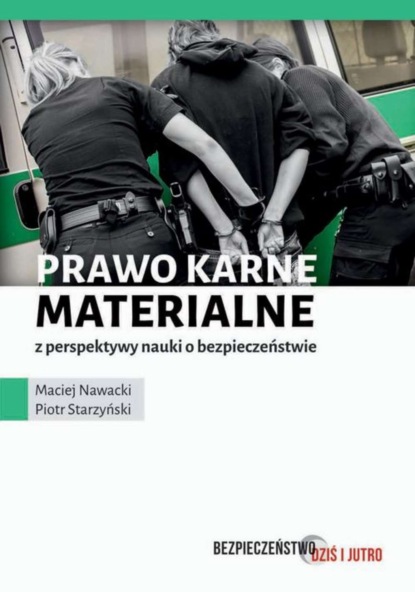 Maciej Nawacki - Prawo karne materialne z perspektywy nauki o bezpieczeństwie