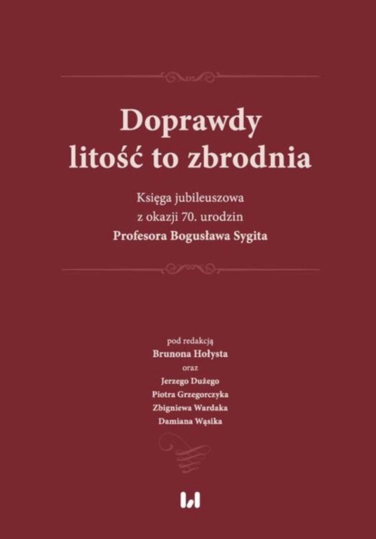 Группа авторов - Doprawdy litość to zbrodnia