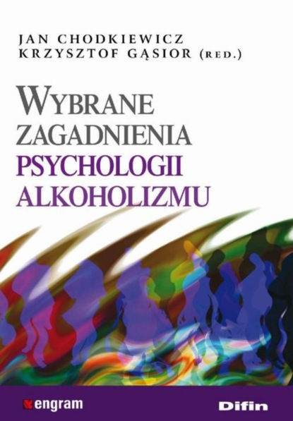 Jan Chodkiewicz - Wybrane zagadnienia psychologii alkoholizmu