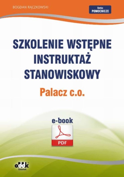 Bogdan Rączkowski - Szkolenie wstępne Instruktaż stanowiskowy Palacz c.o.