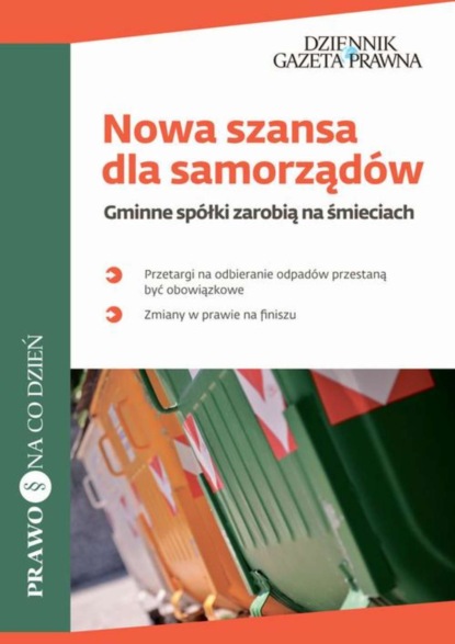 Joanna Archacka - Gminne spółki zarobią na śmieciach Nowa szansa dla samorządów