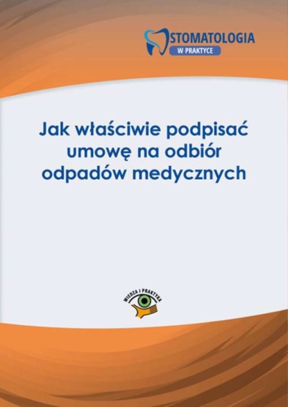 

Jak właściwie podpisać umowę na odbiór odpadów medycznych