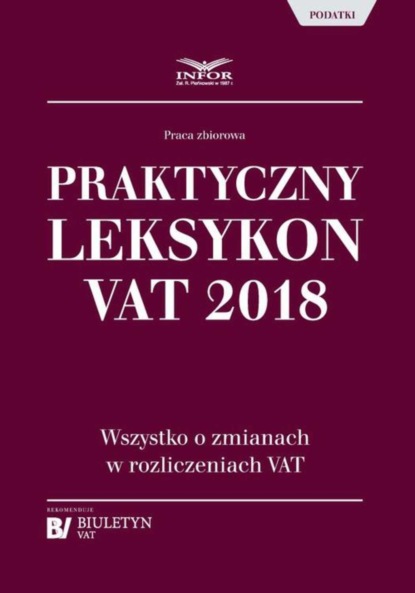 praca zbiorowa - Praktyczny leksykon VAT 2018