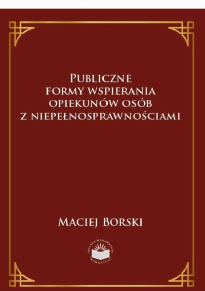 Maciej Borski - Publiczne formy wspierania opiekunów osób z niepełnosprawnościami