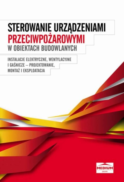 praca zbiorowa - Sterowanie urządzeniami przeciwpożarowymi w obiektach budowlanych