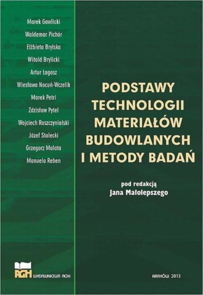 Marek Gawlicki - Podstawy technologii materiałów budowlanych i metody badań