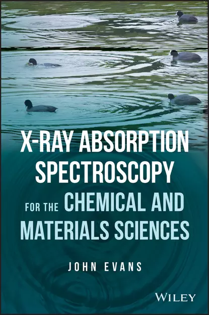 Обложка книги X-ray Absorption Spectroscopy for the Chemical and Materials Sciences, John  Evans