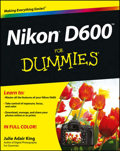 Julie Adair King - Nikon D600 For Dummies