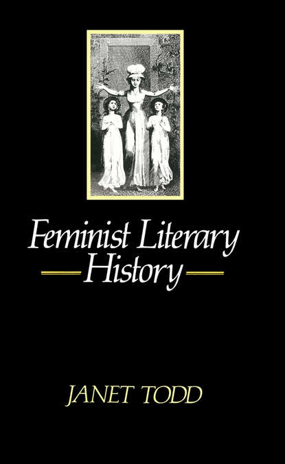 Janet  Todd - Feminist Literary History