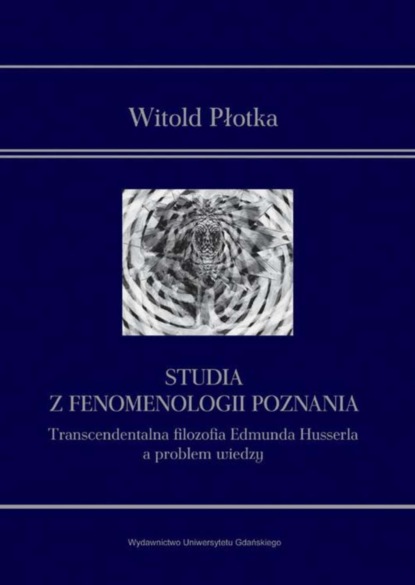 Witold Płotka - Studia z fenomenologii poznania