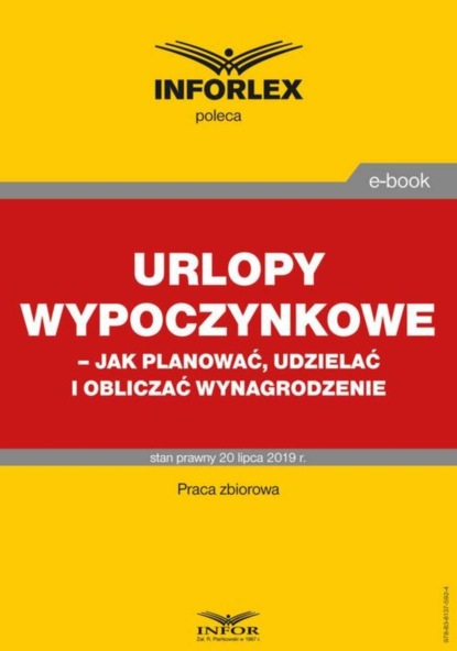 praca zbiorowa - Urlopy wypoczynkowe – jak planować, udzielać i obliczać wynagrodzenie