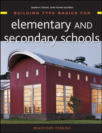 Группа авторов - Building Type Basics for Elementary and Secondary Schools