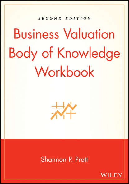 Business Valuation Body of Knowledge Workbook - Группа авторов
