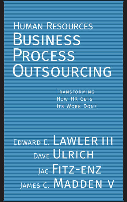 Human Resources Business Process Outsourcing (Dave  Ulrich). 