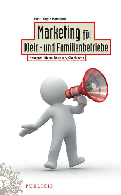 Marketing für Klein- und Familienbetriebe (Hans-Jürgen Borchardt). 