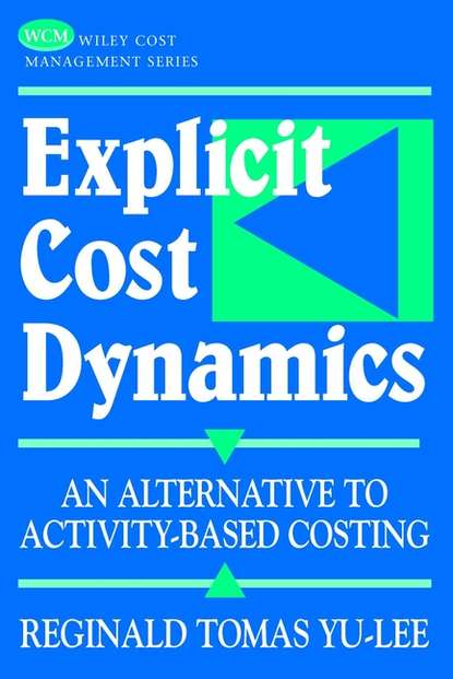 Группа авторов - Explicit Cost Dynamics