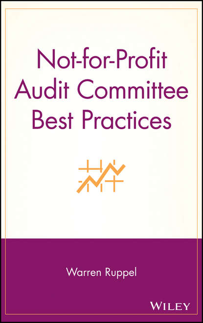 Not-for-Profit Audit Committee Best Practices (Группа авторов). 