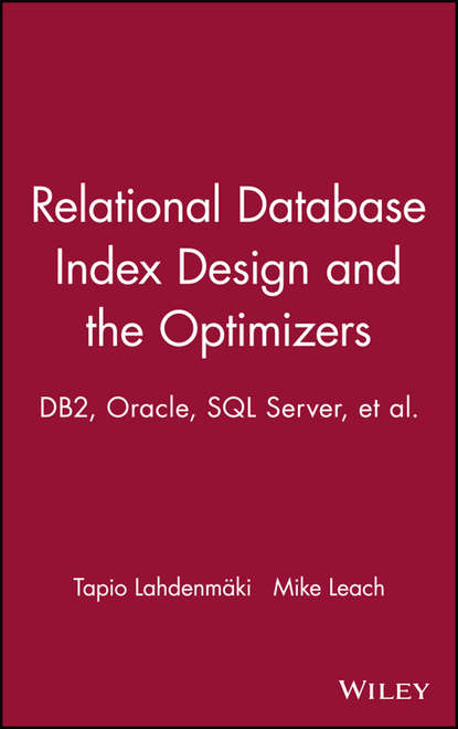Mike Leach — Relational Database Index Design and the Optimizers