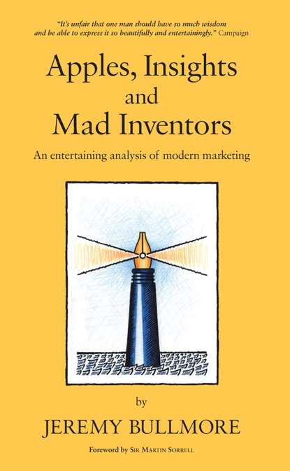 Группа авторов - Apples, Insights and Mad Inventors