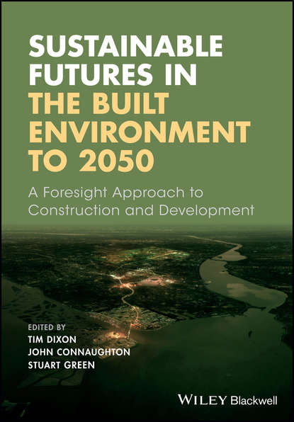 Sustainable Futures in the Built Environment to 2050 - Stuart  Green