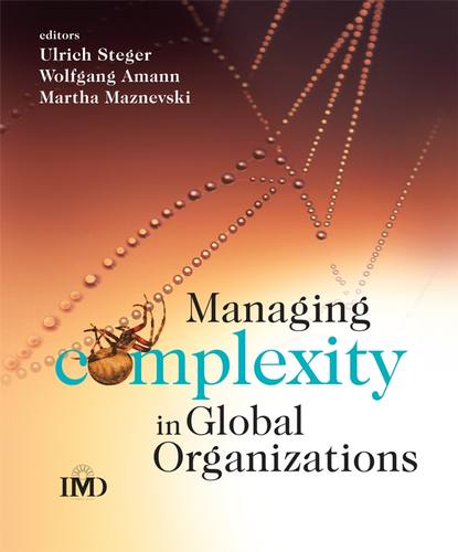 Ulrich  Steger - Managing Complexity in Global Organizations
